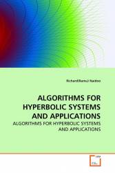 ALGORITHMS FOR HYPERBOLIC SYSTEMS AND APPLICATIONS