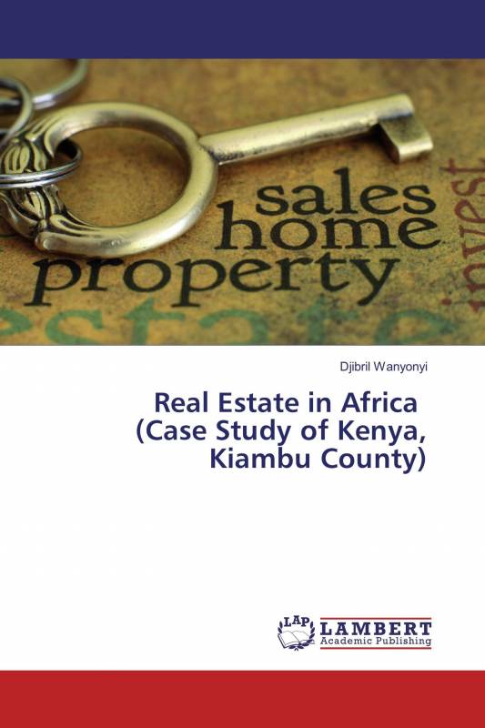 Real Estate in Africa (Case Study of Kenya, Kiambu County)