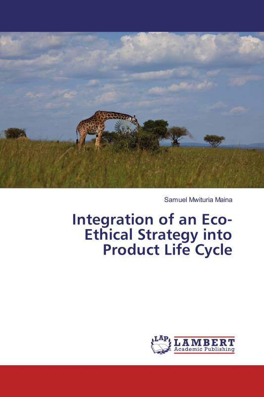 Integration of an Eco-Ethical Strategy into Product Life Cycle