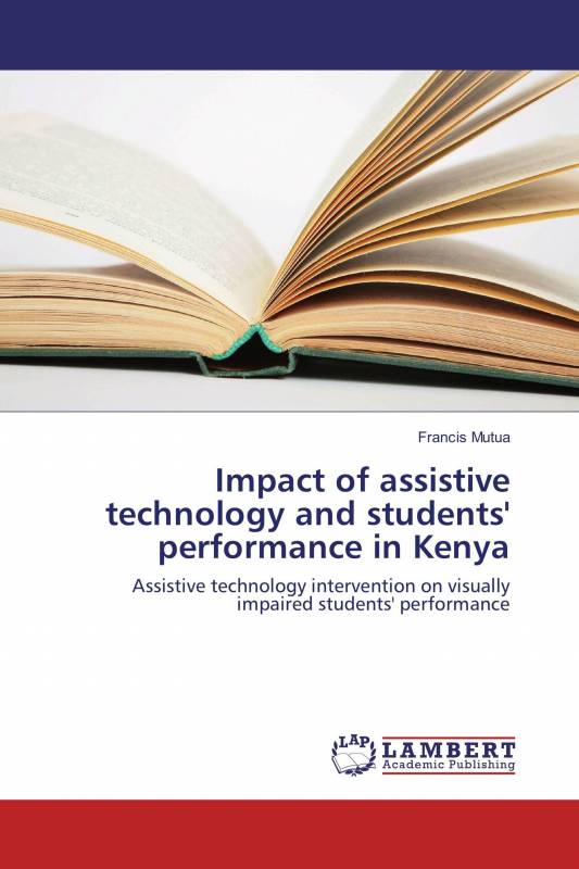 Impact Of Assistive Technology And Students Performance In Kenya Francis Mutua Livres Specialises Africa Vivre