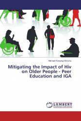Mitigating the Impact of Hiv on Older People - Peer Education and IGA