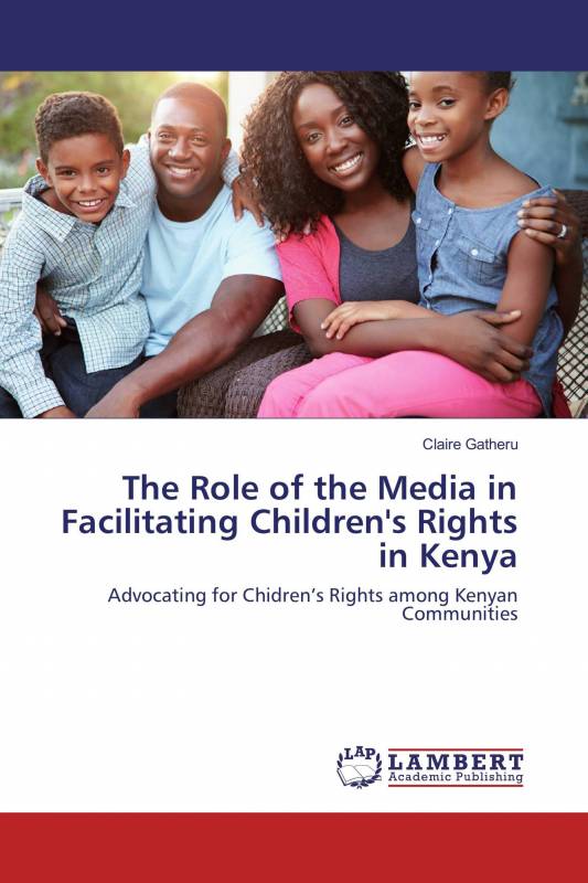 The Role of the Media in Facilitating Children's Rights in Kenya
