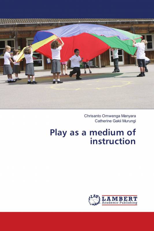 Play as a medium of instruction