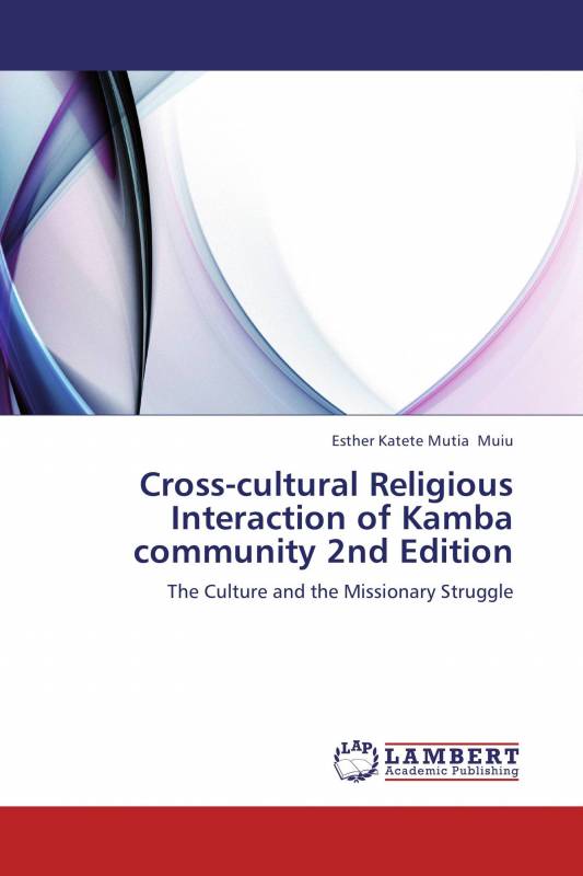 Cross-cultural Religious Interaction of Kamba community 2nd Edition