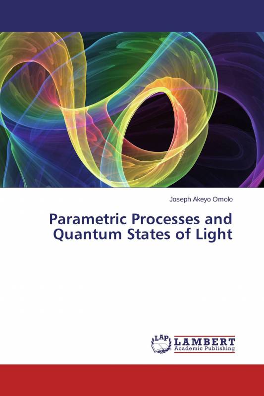 Parametric Processes and Quantum States of Light
