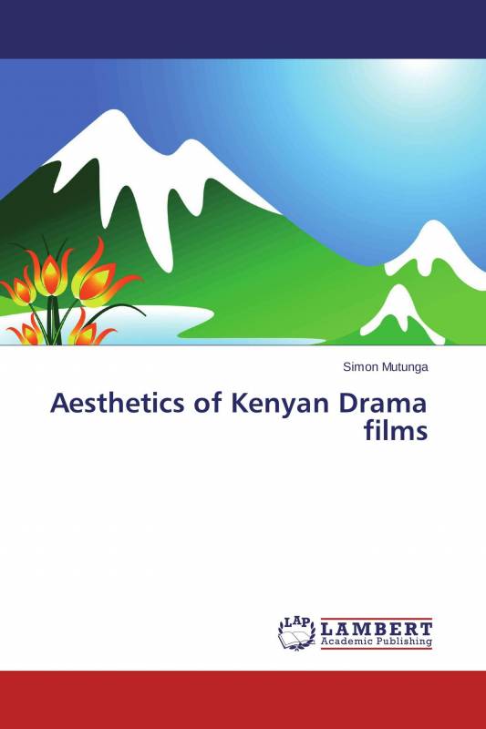 Aesthetics of Kenyan Drama films