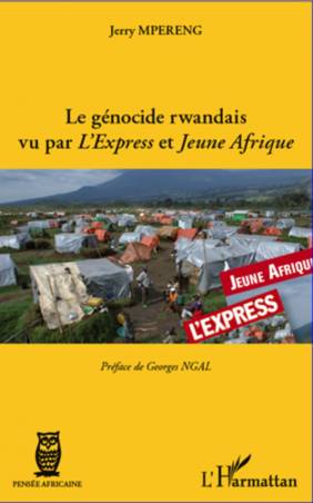 Le génocide rwandais vu par ＜em＞L&#039;Express＜/em＞ et ＜em＞Jeune Afrique＜/em＞