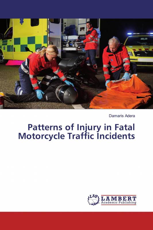 Patterns of Injury in Fatal Motorcycle Traffic Incidents