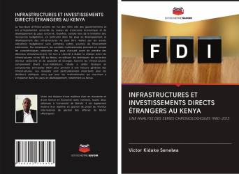 INFRASTRUCTURES ET INVESTISSEMENTS DIRECTS ÉTRANGERS AU KENYA