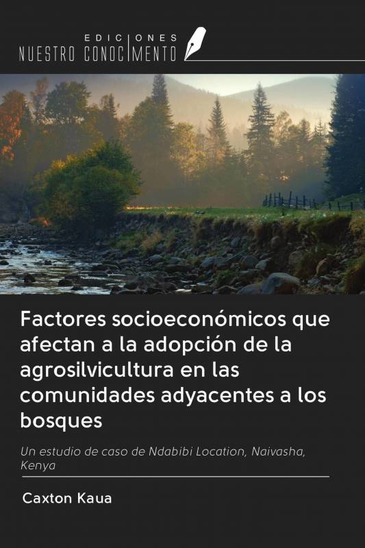 Factores socioeconómicos que afectan a la adopción de la agrosilvicultura en las comunidades adyacentes a los bosques