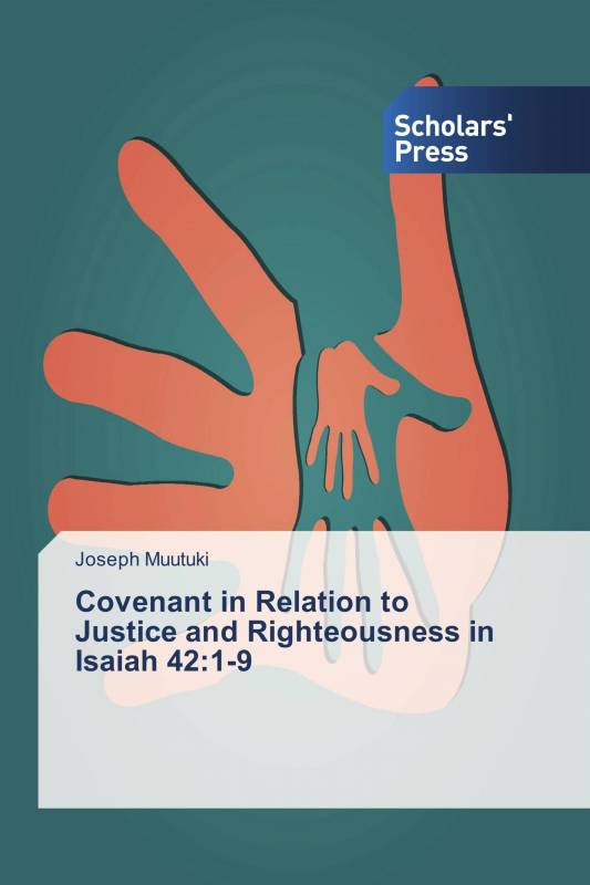 Covenant in Relation to Justice and Righteousness in Isaiah 42:1-9