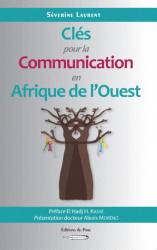 Clés pour la communication en Afrique de l'Ouest de Séverine Laurent 