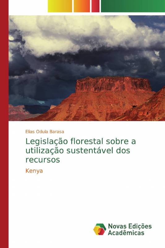 Legislação florestal sobre a utilização sustentável dos recursos