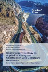 Contemporary Geology as Applied to Mining and Construction with Geohazard Awareness