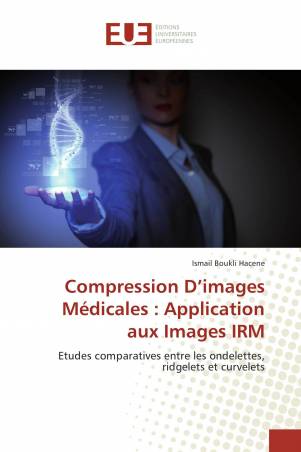 Compression D’images Médicales : Application aux Images IRM