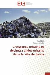 Croissance urbaine et déchets solides urbains dans la ville de Batna