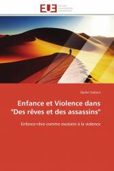 Enfance et Violence dans  "Des rêves et des assassins"