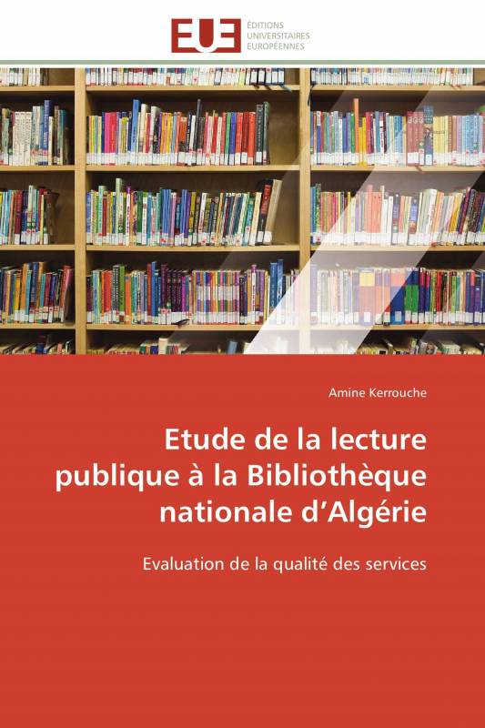 Etude de la lecture publique à  la Bibliothèque nationale d’Algérie