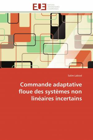 Commande adaptative floue des systèmes non linéaires incertains