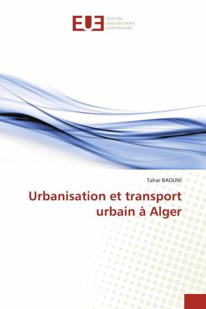 Urbanisation et transport urbain à Alger