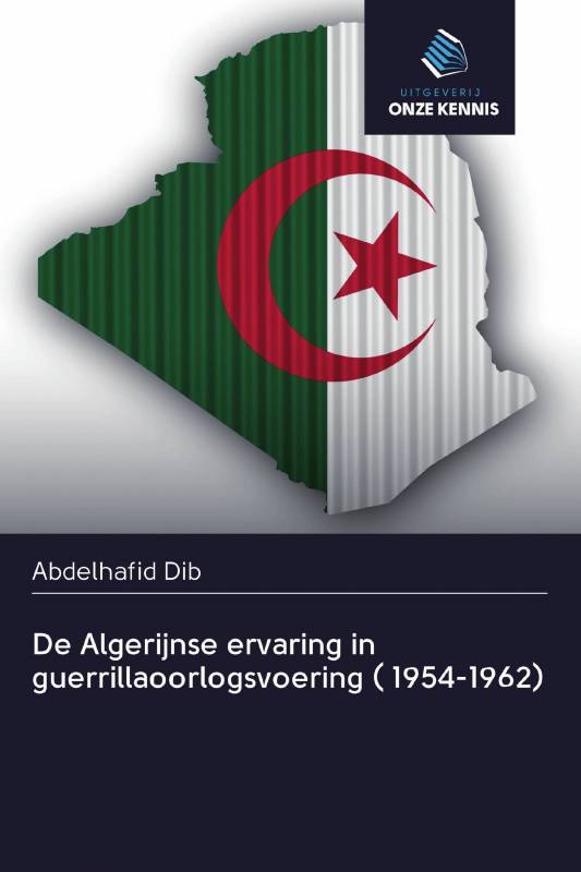 De Algerijnse ervaring in guerrillaoorlogsvoering ( 1954-1962)