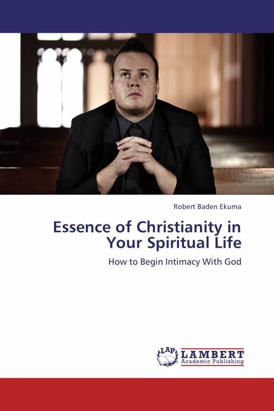 Essence of Christianity in Your Spiritual Life
