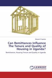 Can Remittances Influence The Tenure and Quality of Housing in Uganda?