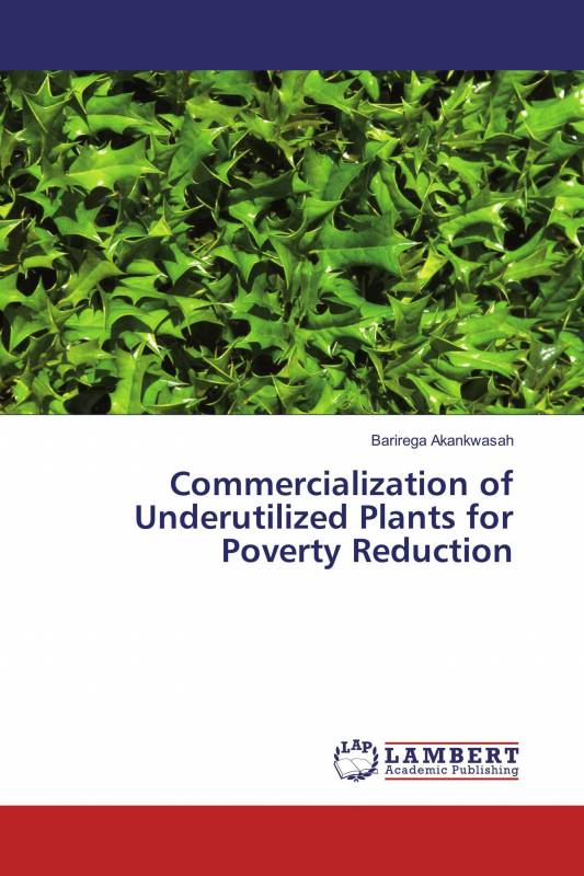 Commercialization of Underutilized Plants for Poverty Reduction