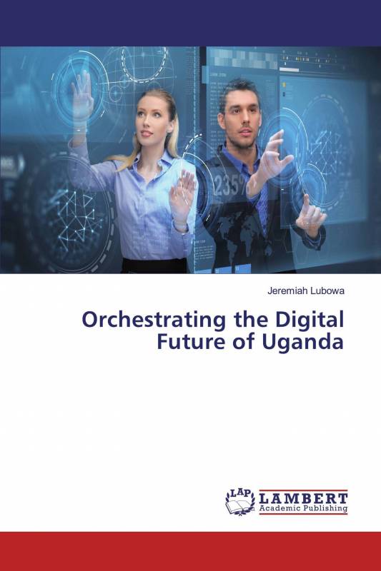 Orchestrating the Digital Future of Uganda