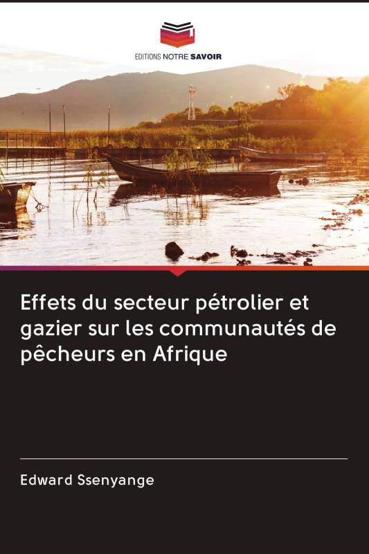 Effets du secteur pétrolier et gazier sur les communautés de pêcheurs en Afrique