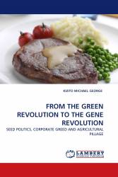 FROM THE GREEN REVOLUTION TO THE GENE REVOLUTION