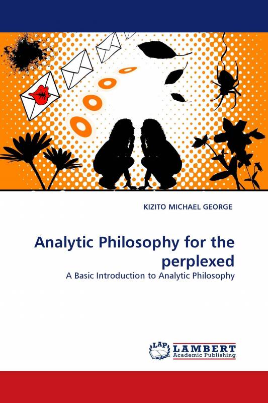 Analytic Philosophy for the perplexed