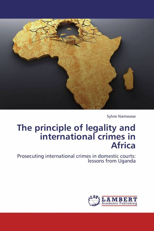 The principle of legality and international crimes in Africa