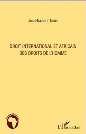 Droit international et africain des droits de l&#039;homme