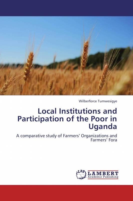 Local Institutions and Participation of the Poor in Uganda