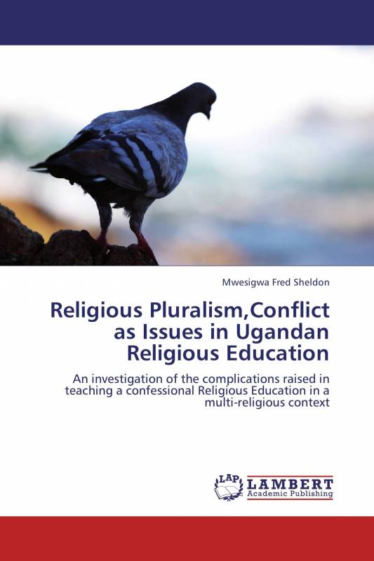 Religious Pluralism,Conflict as Issues in Ugandan Religious Education