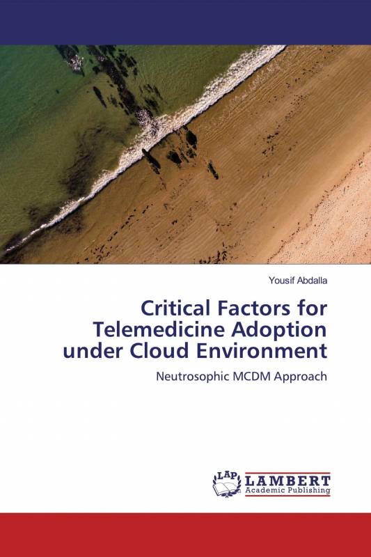 Critical Factors for Telemedicine Adoption under Cloud Environment