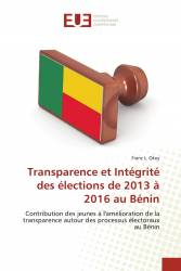 Transparence et Intégrité des élections de 2013 à 2016 au Bénin