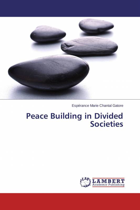 Peace Building in Divided Societies