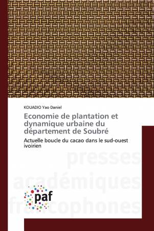 Economie de plantation et dynamique urbaine du département de Soubré