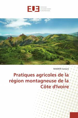 Pratiques agricoles de la région montagneuse de la Côte d'Ivoire