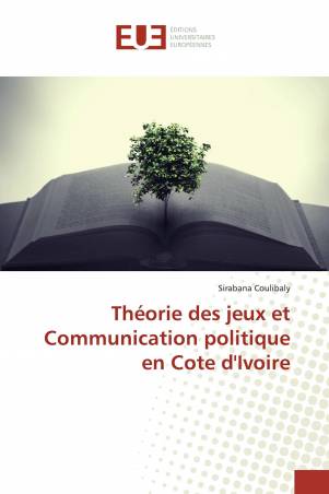 Théorie des jeux et Communication politique en Cote d'Ivoire
