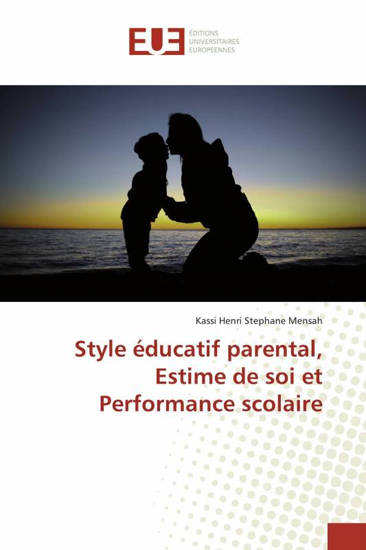 Style éducatif parental, Estime de soi et Performance scolaire
