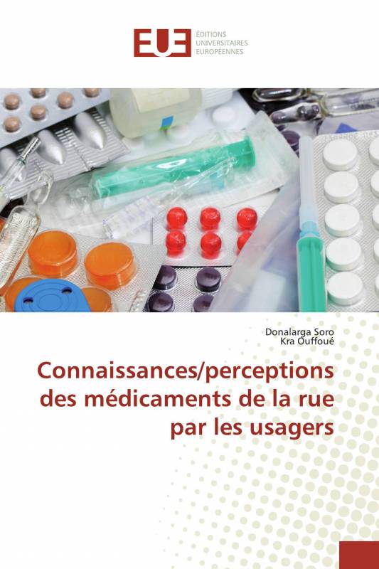 Connaissances/perceptions des médicaments de la rue par les usagers