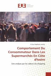 Comportement Du Consommateur Dans Les Supermarchés En Côte d'Ivoire