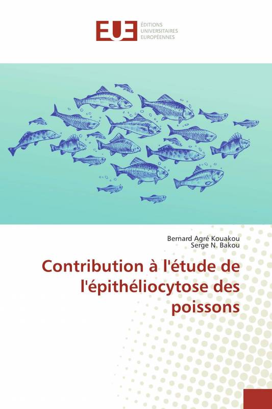 Contribution à l'étude de l'épithéliocytose des poissons