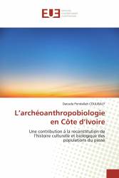 L’archéoanthropobiologie en Côte d’Ivoire