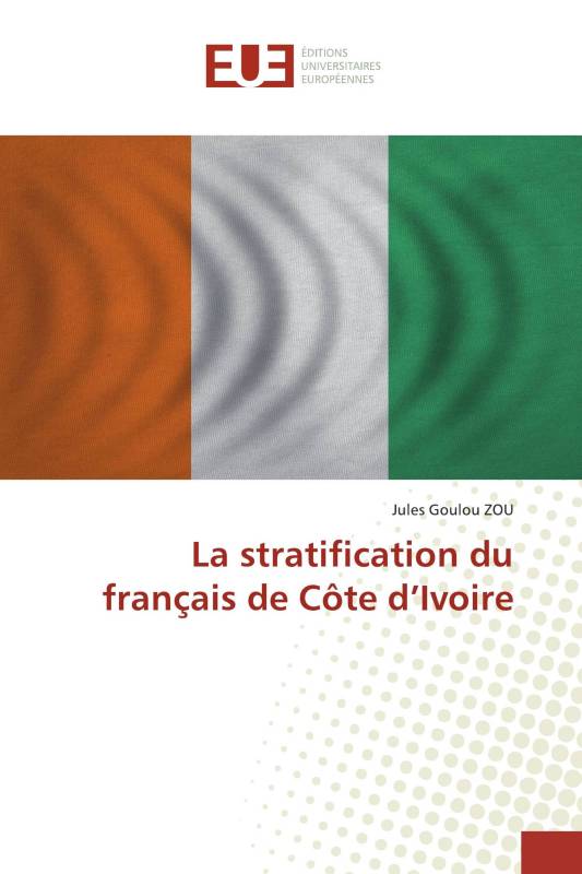 La stratification du français de Côte d’Ivoire