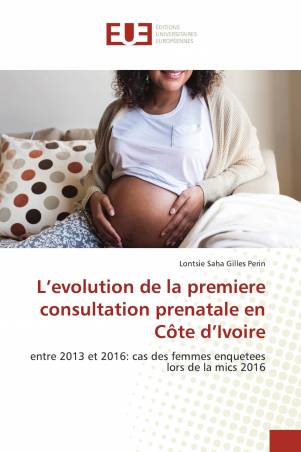 L’evolution de la premiere consultation prenatale en Côte d’Ivoire