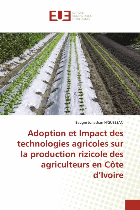 Adoption et Impact des technologies agricoles sur la production rizicole des agriculteurs en Côte d’Ivoire